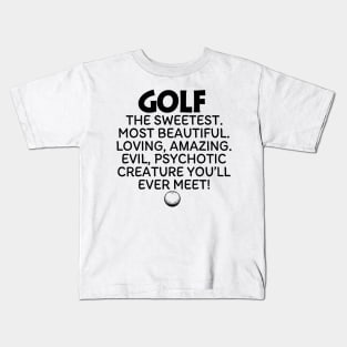 Golf Mom The Sweetest Most Beautiful Kids T-Shirt